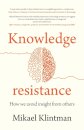 Knowledge Resistance