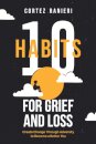 10 Habits for Grief and Loss