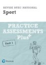 Pearson REVISE BTEC National Sport Practice Assessments Plus U1 - for 2025 exams