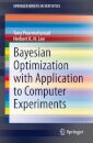 Bayesian Optimization with Application to Computer Experiments