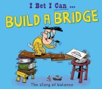I Bet I Can: Build a Bridge