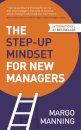 The Step-Up Mindset for New Managers