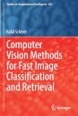 Computer Vision Methods for Fast Image Classi?cation and Retrieval