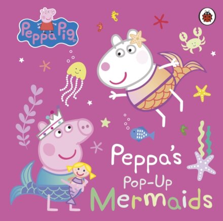Peppa Pig: Peppa'S Pop-Up Mermaids