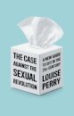 The Case Against the Sexual Revolution