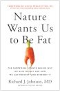 Nature Wants Us to Be Fat