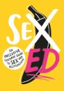 Sex Ed: An Inclusive Teenage Guide to Sex and Relationships