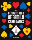 The Ultimate Book of Family Card Games