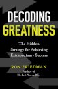 Decoding Greatness