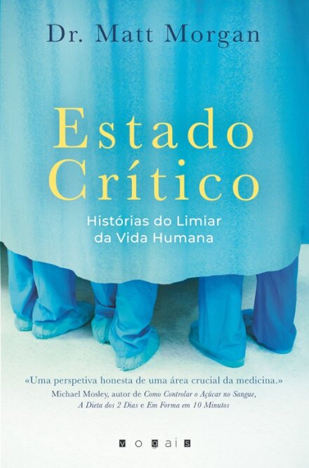Estado Crítico: Histórias do Limiar da Vida Humana