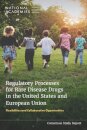 Regulatory Processes for Rare Disease Drugs in the United States and European Union