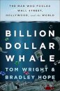 Billion Dollar Whale : The Man Who Fooled Wall Street, Hollywood, and the World