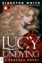 Lucy Undying: A Dracula Novel