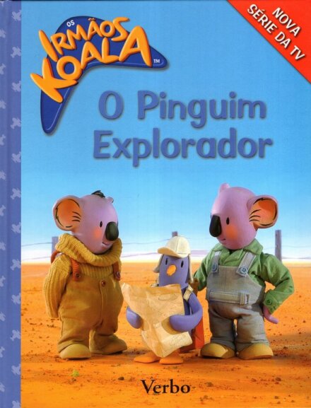 O Pinguim Explorador-Irmaos Koala