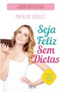 Seja Feliz Sem Dietas