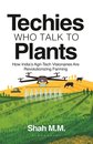 Techies Who Talk to Plants
