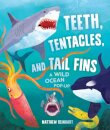 Teeth, Tentacles, and Tail Fins (Reinhart Pop-Up Studio)
