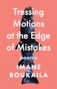 Tressing Motions at the Edge of Mistakes