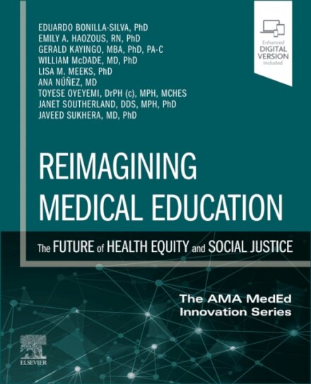 Reimagining Medical Education: The Future of Health Equity and Social Justice