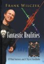 Fantastic Realities: 49 Mind Journeys And A Trip To Stockholm