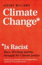 Climate Change Is Racist