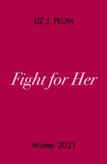 Fight For Her
