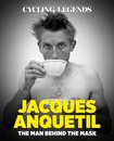 Cycling Legends 03: Jacques Anquetil