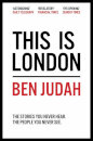 This is London : Life and Death in the World City