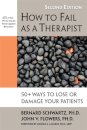 How to Fail as a Therapist, 2nd Edition