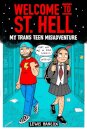 Welcome to St Hell: My trans teen misadventure