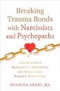 Breaking Trauma Bonds with Narcissists and Psychopaths