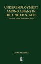 Underemployment Among Asians in the United States