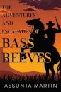 The Adventures and Escapades of Bass Reeves
