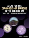 Atlas for the Diagnosis of Tumors in the Dog and Cat