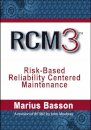 RCM3: Risk-Based Reliability Centered Maintenance