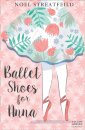 Ballet Shoes for Anna