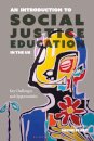 An Introduction to Social Justice Education in the UK