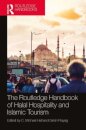 The Routledge Handbook of Halal Hospitality and Islamic Tourism