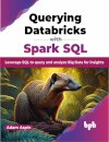 Querying Databricks with Spark SQL