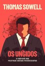 Os Ungidos: Fantasia Das Políticas Sociais Dos Progressistas