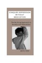 Conquer Depression Without Medication