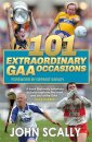 101 Extraordinary GAA Occasions