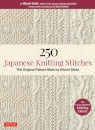 250 Japanese Knitting Stitches : The Original Pattern Bible by Hitomi Shida