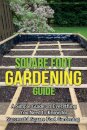 Square Foot Gardening Guide
