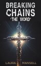 Breaking Chains - 'The Word'