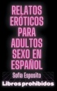 Relatos Eroticos Para Adultos Sexo en Espanol
