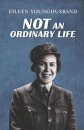 Not An Ordinary Life