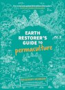 Earth Restorer's Guide to Permaculture