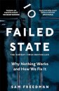 Failed State : Why Britain Doesn't Work and How We Fix It