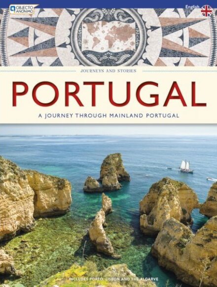 Portugal Mainland - Journeys and Stories A Journey Through mainland Portugal